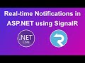 SignalR: Send Real-Time Notifications in ASP.NET Core Web Applications using SignalR (.NET 9)