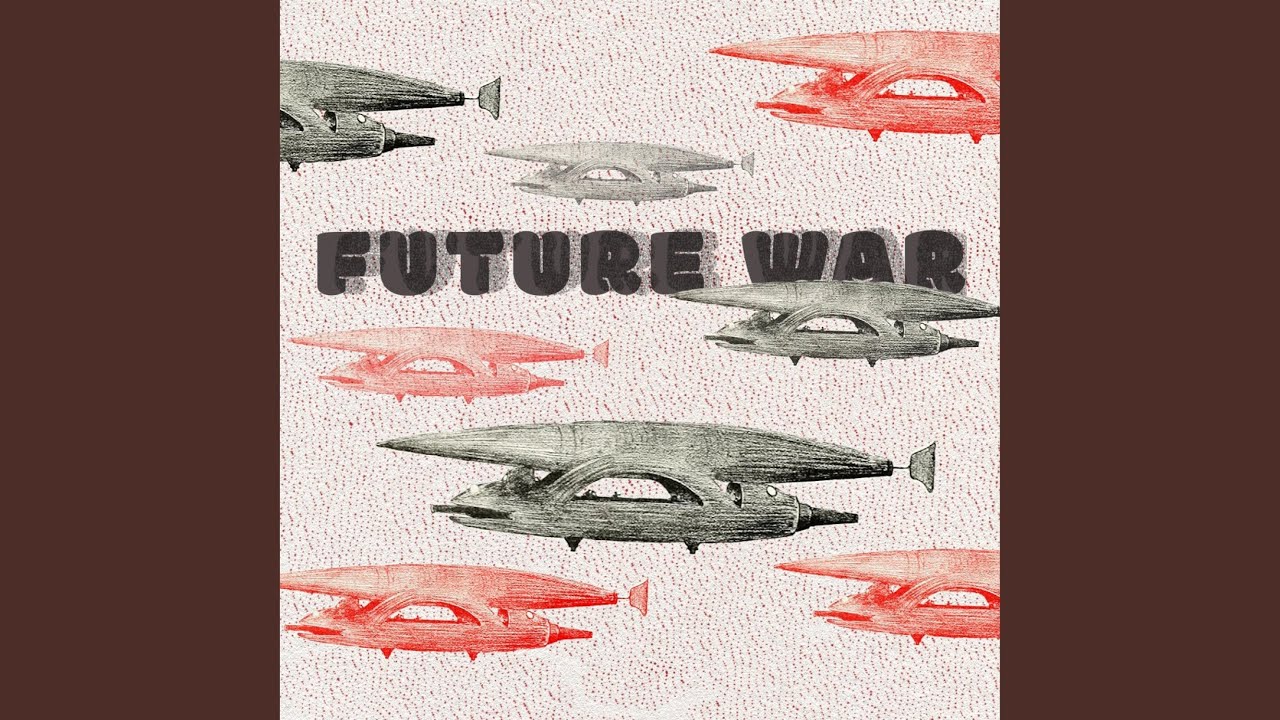 Watch Future War on YouTube Watch Future War on YouTube