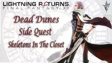 Dead Dunes [Side Quest] Skeletons In The Closet | Lightning Returns: Final Fantasy XIII | Comms