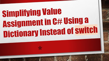 Simplifying Value Assignment in C# Using a Dictionary Instead of switch