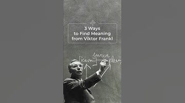 Viktor Frankl’s 3 Paths to Finding Meaning