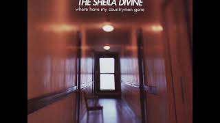 06 ◦ The Sheila Divine - Sideways   (Demo Length Version)