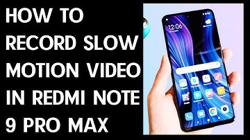 How to Turn On Slow Motion Feature in Xiaomi Redmi Note 9 Pro Max