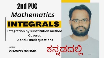 2nd PUC Mathematics: Integration by Substitution -3 | Explained in Kannada | Arjun Sharma