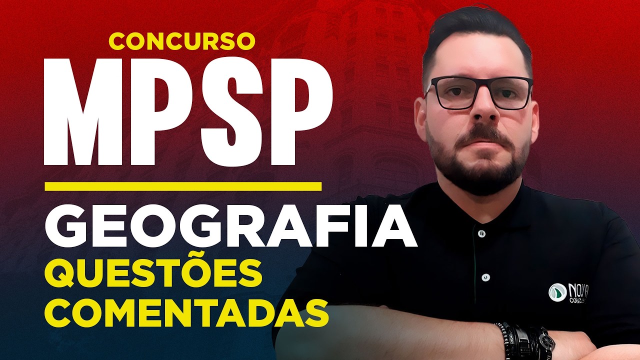 Concurso MPSP 2026 | Geografia na prática com resolução de questões!