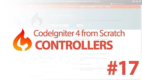 #17 Controllers - CodeIgniter 4 from Scratch