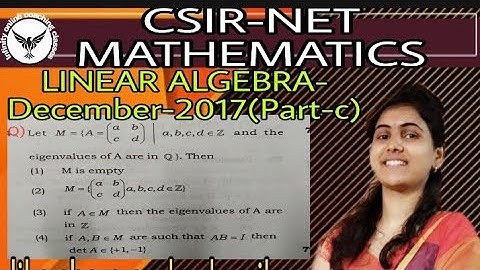 CSIR-NET EXAM QUESTION - LINEAR ALGEBRA SERIES (DECEMBER-2017 (PART-C))