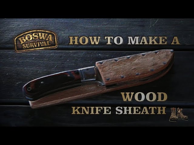 How To Build A Wooden Sheath  Damascus Steel Knife Sheath 