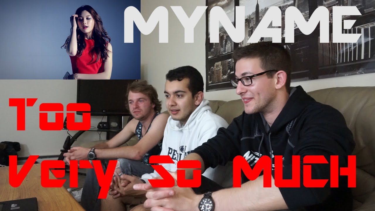 MYNAME - too very so MUCH MV Reaction - YouTube