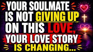 ✨ Your Soulmate Is Not Giving Up On This Love, Your Love Story Is Changing... 💞✨ | angel messages screenshot 4