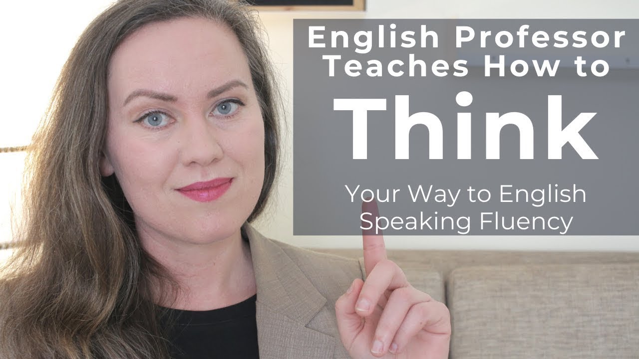 Change the way you think to become fluent in English (life changing!) #EnglishCourse