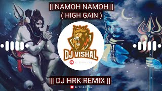 NAMOH NAMOH ( HIGH GAIN ) || DJ HRK REMIX