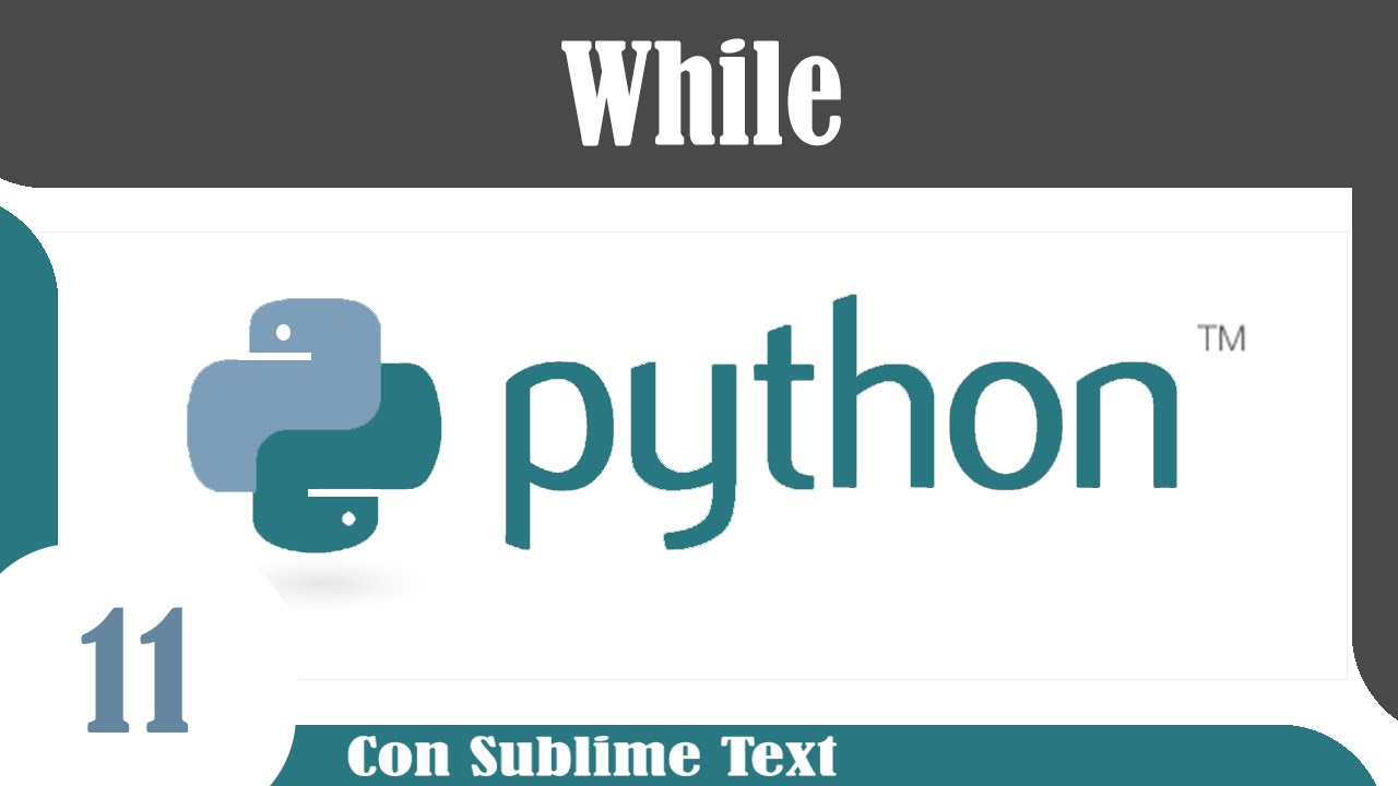 Tutoriales Python en Español #11 - Ciclo While ( Estructuras de Control ...