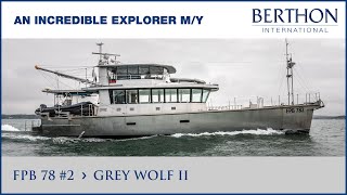 FPB 78-02 (GREY WOLF II), with Sue Grant - Yacht for Sale - Berthon International Yacht Brokers