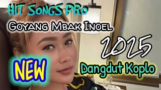 Download Lagu DANGDUT KOPLO : Goyang Mbak Inoel | HitSongsPro MP3 Download Lagu DANGDUT KOPLO : Goyang Mbak Inoel | HitSongsPro MP3