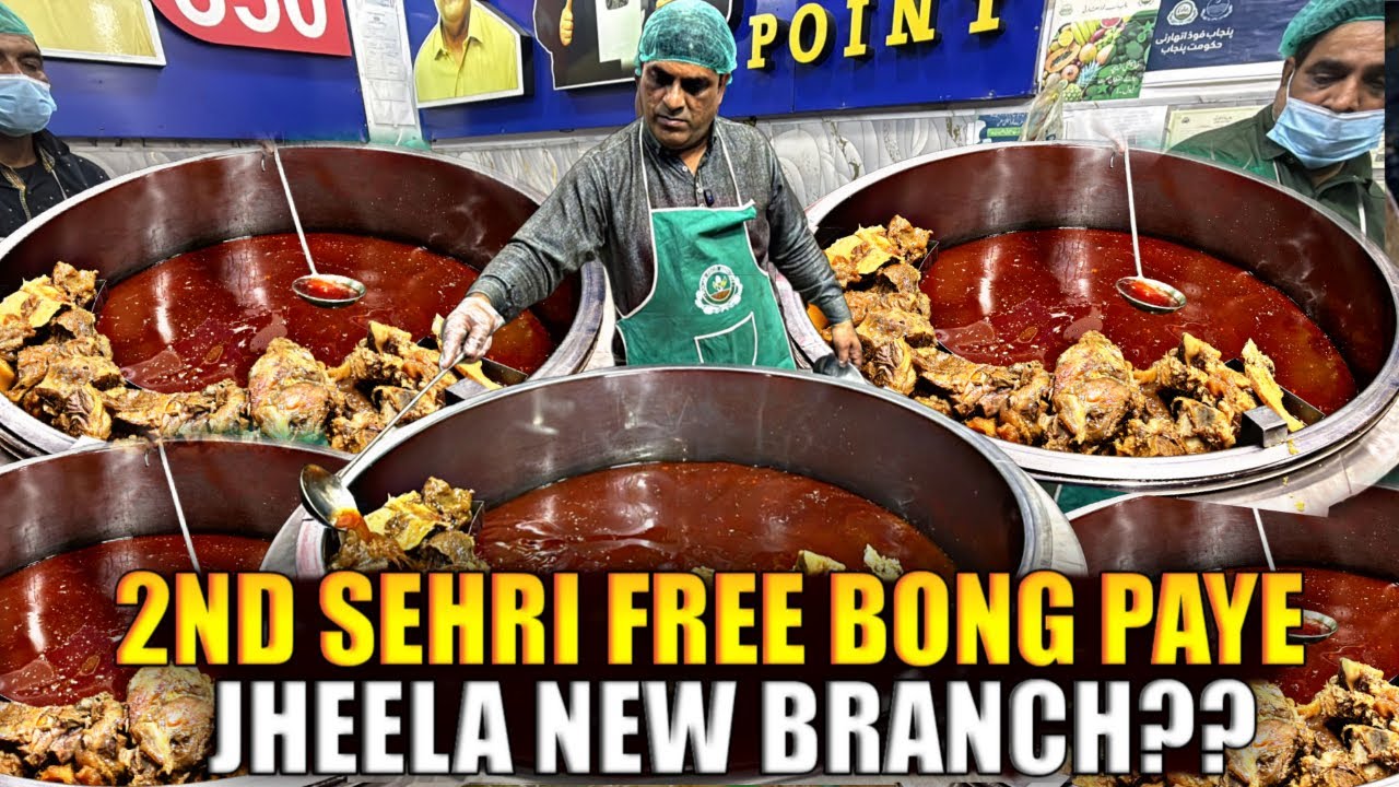 JHEELA 2ND SEHRI FREE BONG PAYE LAGA LIYE🤩DUKAN CHORNY LAGA😩NEW BRANCH OPEN??JEELA FOOD POINT LAHORE