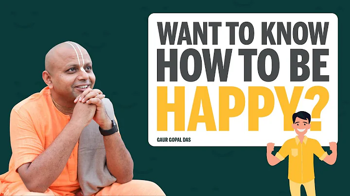 Want to know how to be happy? Watch this | Gaur Gopal Das