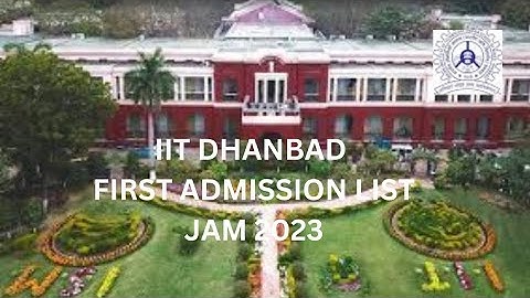 IIT DHANBAD FIRST ADMISSION LIST || JAM 2023 #iit #iitjam #iitjam2023 #iitdhanbad