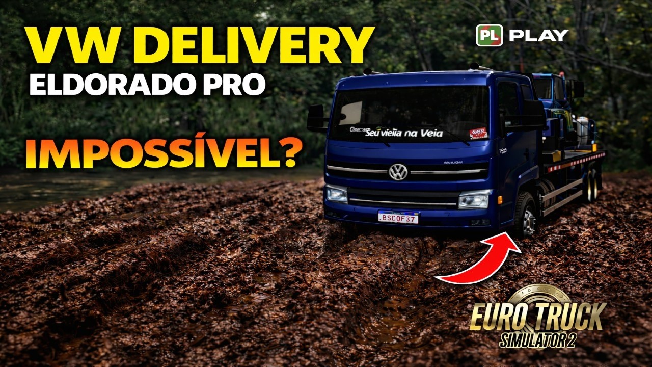 VW DELIVERY NO LIMITE! O PIOR ATOLEIRO do Mapa Eldorado Pro 🚛-ETS2