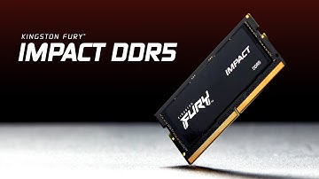 DDR5 Memory 8GB-64GB – Kingston FURY™ Impact SODIMM