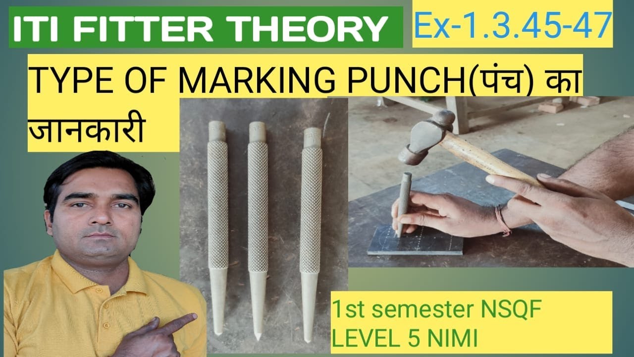 TYPE OF MARKING PUNCH.ITI FITTER THEORY.1ST SEM NSQF LEVEL5 .NIMI.(EX