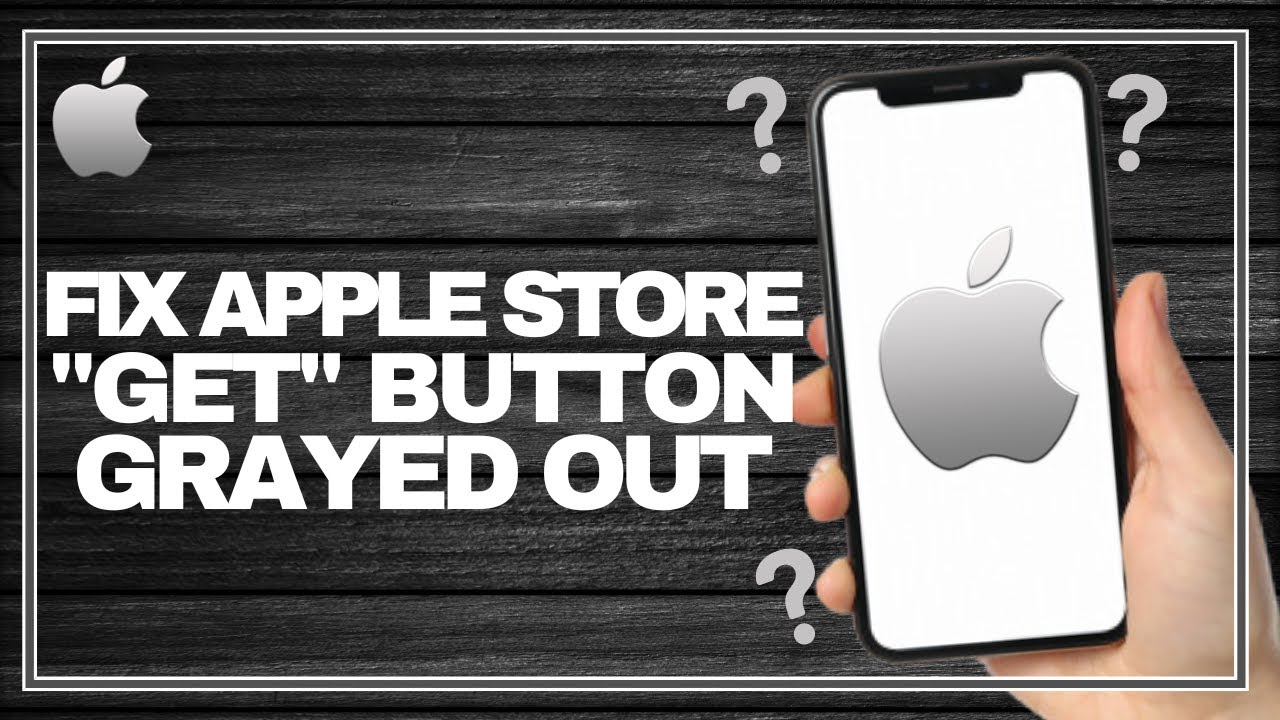 How To Fix Apple Store Get Button Grayed Out IPhone Step By Step How To Fix Apple Store Get Button Grayed Out IPhone Step By Step