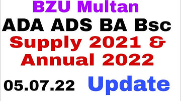 BzU Multan ADA ADS BA Bsc supply 2021 & annual 2022