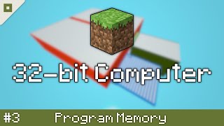 Creating a 32-bit computer in Minecraft! - Ep.3: Program Memory