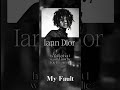 Iann Dior - My Fault￼ (Snippet Lyrics)