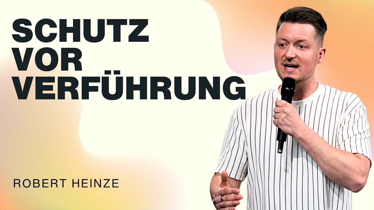 Schutz vor Verführung | Gottesdienst LIVE mit Robert Heinze | WDL 17.05.2026