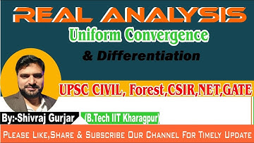 57.Real Analysis-Uniform convergence and Differentiation-I| UPSC IAS| NET| IFoS| IES| Shivraj Gurjar