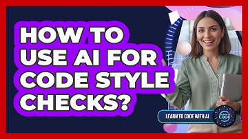 How To Use AI For Code Style Checks?