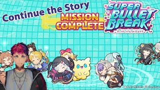 (Super Bullet Break) Continue the Story!【NIJISANJI】