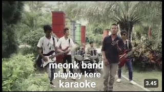 Meonk band playboy kere karaoke