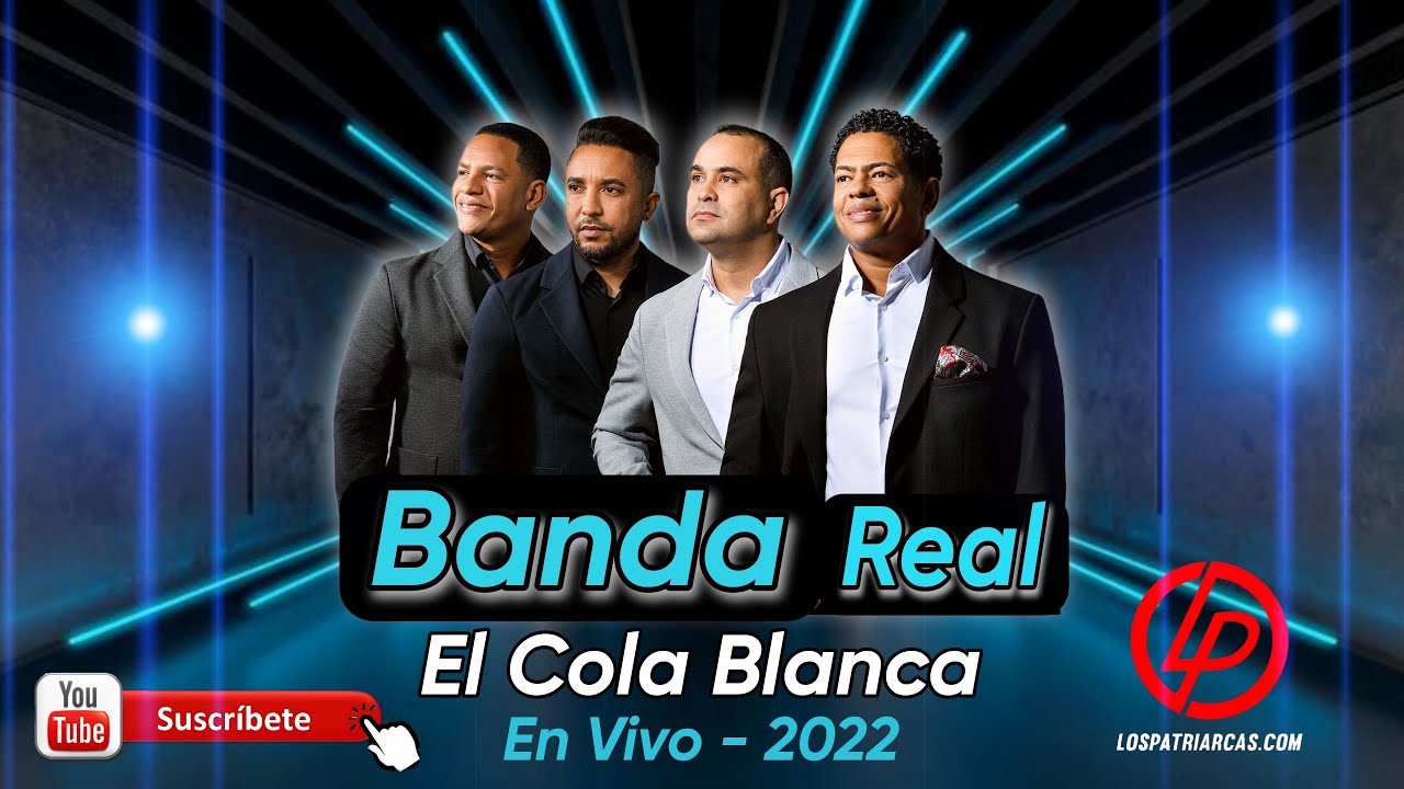 Banda Real - El Cola Blanca - En Vivo - 2022 - YouTube