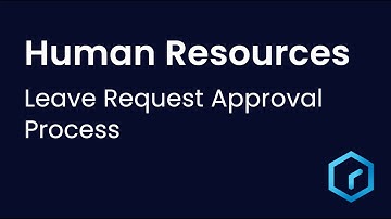 Tutorial - Human Resources: Leave Request Approval Process