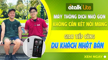 MÁY PHIÊN DỊCH GIỌNG NÓI HAI CHIỀU 138 NGÔN NGỮ ATALK LITE PHIÊN DỊCH GIỌNG NÓI HAI CHIỀU TIẾNG NHẬT