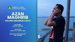 Azan Maghrib oleh Sheikh Hafiez