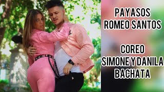 Payasos - Romeo Santos , Frank Reyes | Simone y Danila Bachata