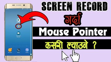 Record Your Mobile Screen | Record with Hand/Mouse Pointer | Nepali