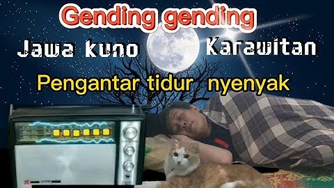 Gending gending jawa kuno karawitan pengantar tidur nyenyak