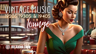 Vintage Music Lounge ☕ | 1920s 1930s 1940s music 🔴 LIVE
