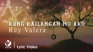 Kung Kailangan Mo Ako - Rey Valera