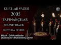 Tapınakçılar Müziği 2005 Soundtrack Slowed Reverb AlemdarEdits Kurtlar Vadisi 