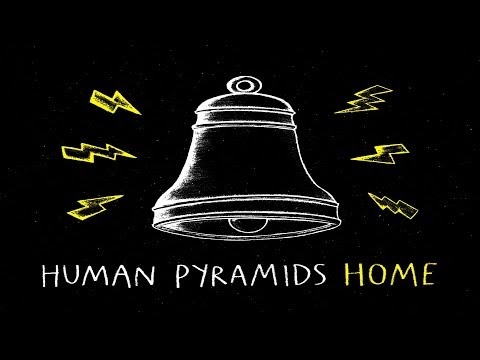 Human Pyramids — Human Pyramids - Home [Full Album]