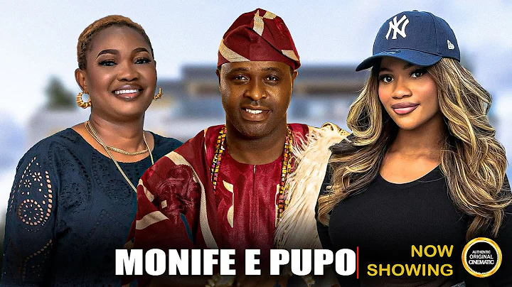 MONIFE E PUPO - Yoruba Movie 2025 Drama Femi Adebayo, Irewole Olaniyan, Mercy Ebosele