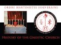 OMS - Part 5/5 - History of the Gnostic Church