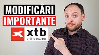 XTB a facut 2 MODIFICARI IMPORTANTE