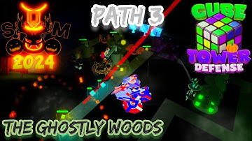 ,,Hallows Might" Path 3: The Ghostly Woods [Cube Defense Halloween Event 2024]