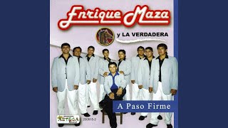 Video thumbnail of "Enrique Maza y La Verdadera - Mezcla de amor y pasión"